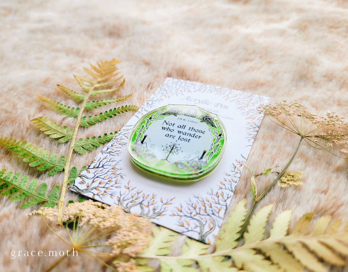 Lotr quote illustrated pin, recycled clear acrylic, by Grace Moth