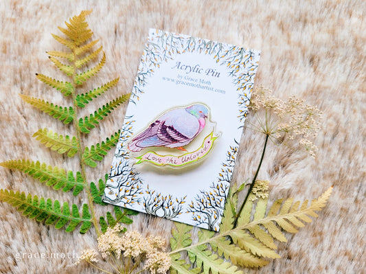Pigeon Love illustrated pin, recycled clear acrylic, by Grace Moth - Kindness, Love the Unloved Creatures